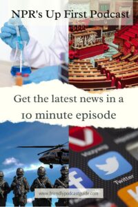 NPR's Up First - The Friendly Podcast Guide