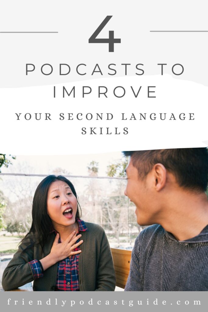 4 podcasts to improve your second language skills